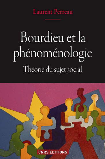 Bourdieu et la phénoménologie. Théorie du sujet social